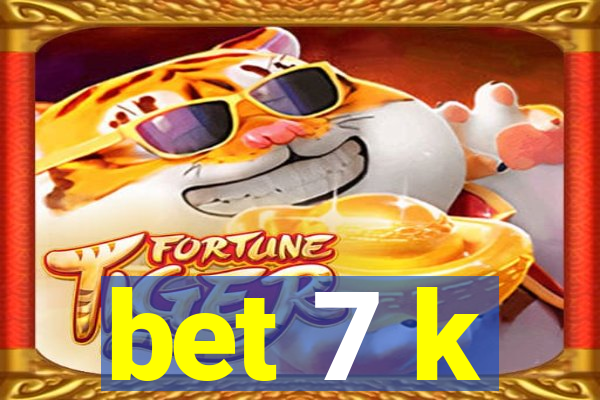 bet 7 k